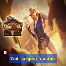 2nd largest casino in the world